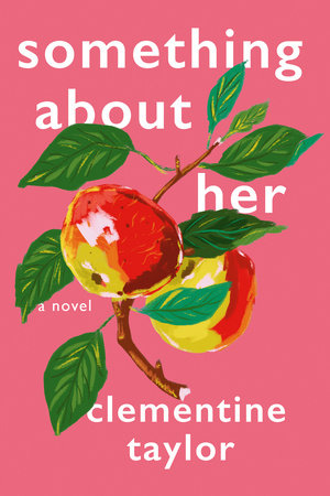 Something About Her by Clementine Taylor