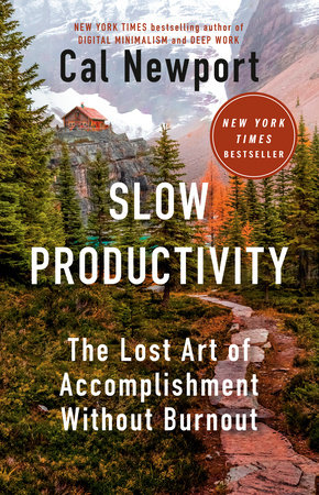 Slow Productivity by Cal Newport