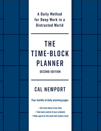 The Time-Block Planner (Second Edition) by Cal Newport