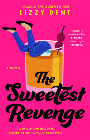 The Sweetest Revenge by Lizzy Dent