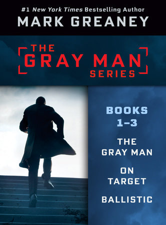 Mark Greaney's Gray Man Series: Books 1-3 by Mark Greaney