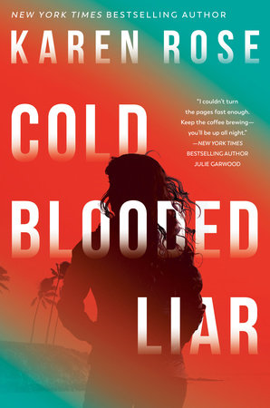 Cold-Blooded Liar by Karen Rose