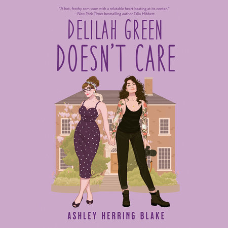 Delilah Green Doesn't Care by Ashley Herring Blake