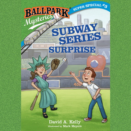 Ballpark Mysteries Super Special #3: Subway Series Surprise by David A. Kelly
