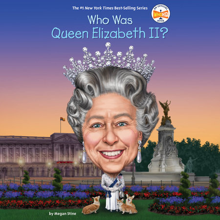 Who Was Queen Elizabeth II? by Megan Stine and Who HQ