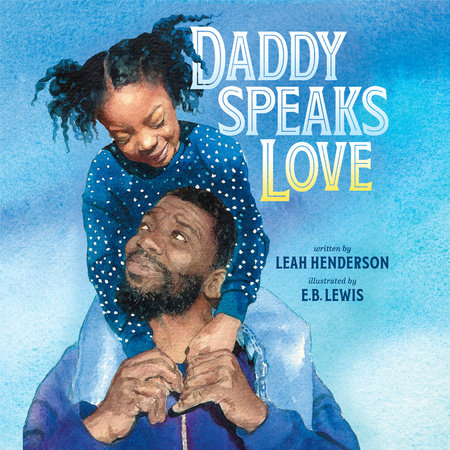 Daddy Speaks Love by Leah Henderson