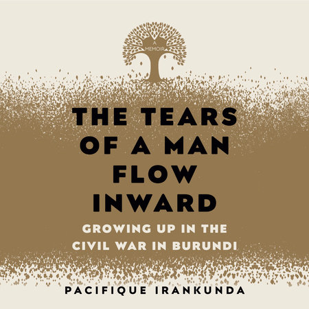 The Tears of a Man Flow Inward by Pacifique Irankunda