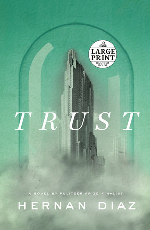 Trust (Pulitzer Prize Winner) by Hernan Diaz