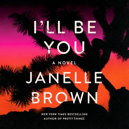 I'll Be You by Janelle Brown