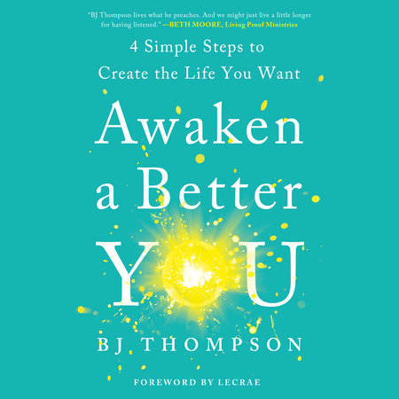 Awaken a Better You by BJ Thompson