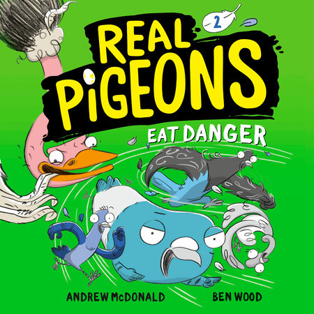 Real Pigeons Eat Danger (Book 2) by Andrew McDonald