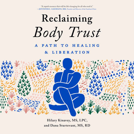 Reclaiming Body Trust by Hilary Kinavey and Dana Sturtevant