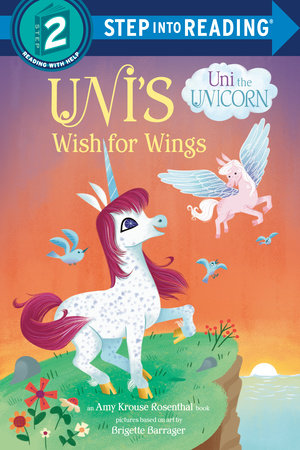 Uni's Wish for Wings ( Uni the Unicorn) by Amy Krouse Rosenthal