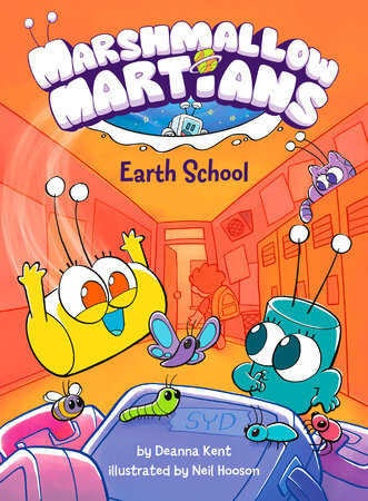 Marshmallow Martians: Earth School by Deanna Kent