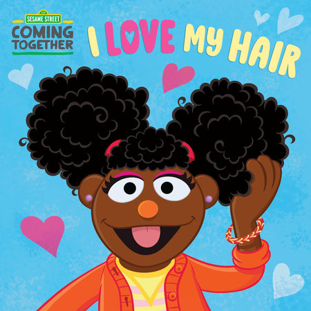 I Love My Hair (Sesame Street) by Random House