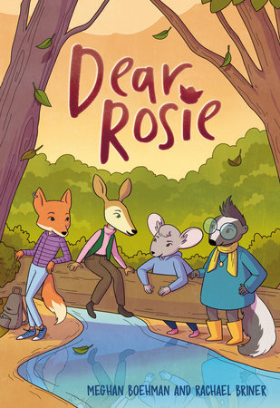 Dear Rosie by Meghan Boehman and Rachael Briner