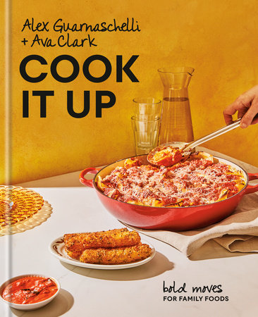 Cook It Up by Alex Guarnaschelli and Ava Clark