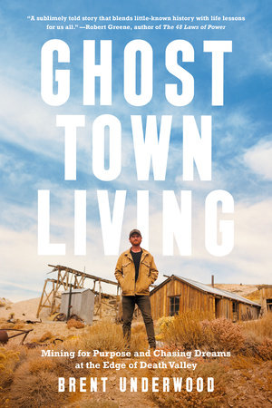 Ghost Town Living by Brent Underwood
