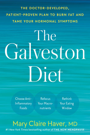 The Galveston Diet by Mary Claire Haver, MD