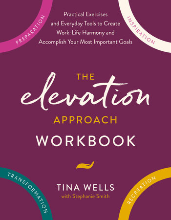 The Elevation Approach Workbook by Tina Wells