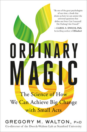 Ordinary Magic by Gregory M. Walton, PhD