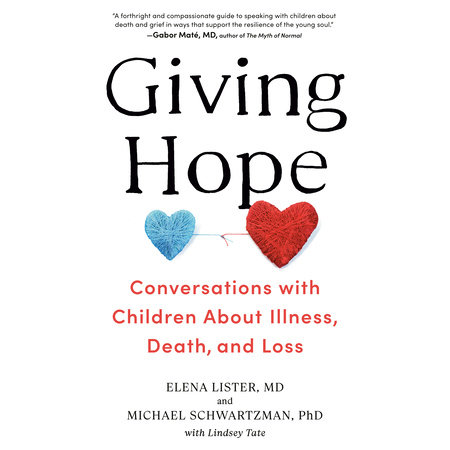 Giving Hope by Elena Lister, M.D. and Michael Schwartzman, Ph.D.