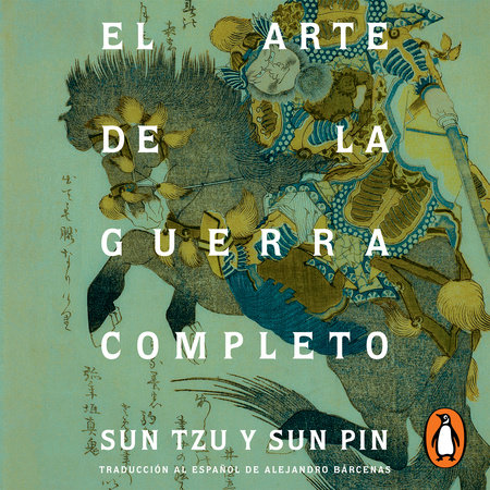 El arte de la guerra completo by Sun Tzu and Sun Pin
