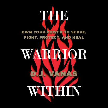 The Warrior Within by D.J. Vanas