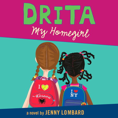 Drita, My Homegirl by Jenny Lombard