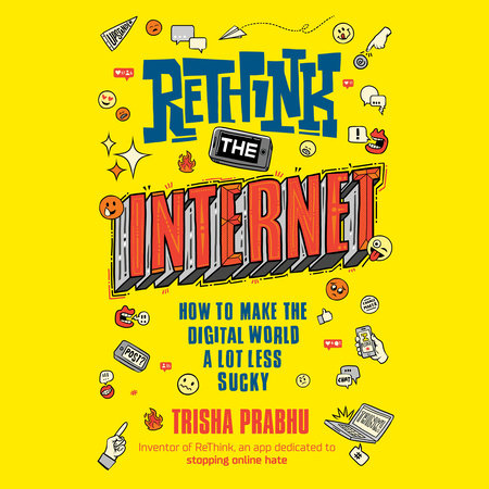 ReThink the Internet by Trisha Prabhu