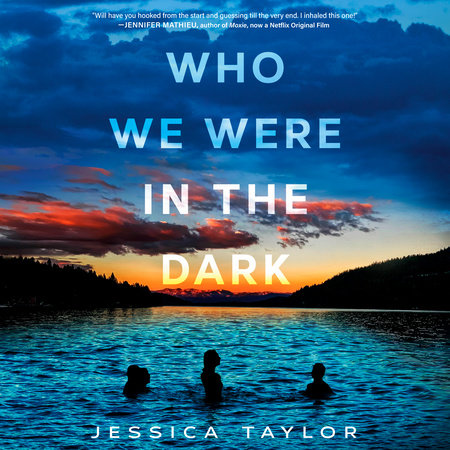 Who We Were in the Dark by Jessica Taylor