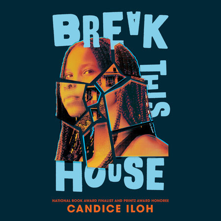 Break This House by Candice Iloh