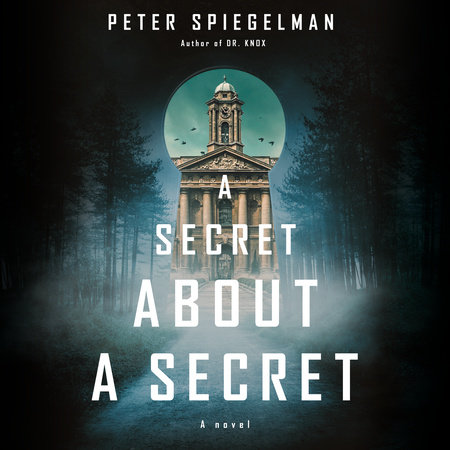 A Secret About a Secret by Peter Spiegelman