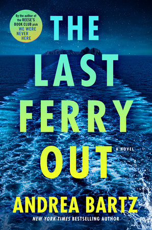 The Last Ferry Out by Andrea Bartz