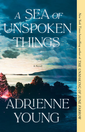 A Sea of Unspoken Things by Adrienne Young