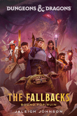 Dungeons & Dragons: The Fallbacks: Bound for Ruin by Jaleigh Johnson