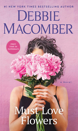 Must Love Flowers by Debbie Macomber