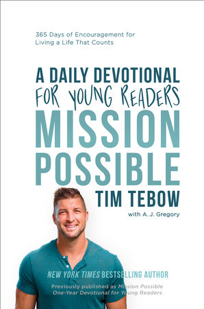 Mission Possible: A Daily Devotional for Young Readers by Tim Tebow
