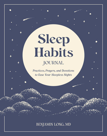 Sleep Habits Journal by Benjamin Long, MD