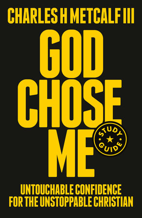 God Chose Me Study Guide by Charles Henry Metcalf, III