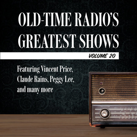 Old-Time Radio's Greatest Shows, Volume 20