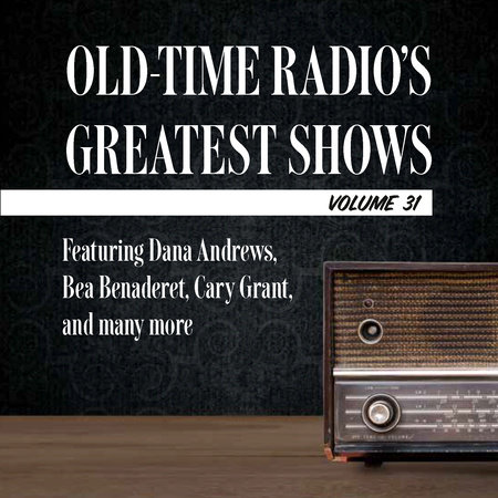 Old-Time Radio's Greatest Shows, Volume 31 by 