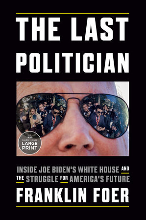 The Last Politician by Franklin Foer