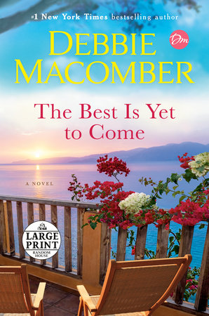 The Best Is Yet to Come by Debbie Macomber