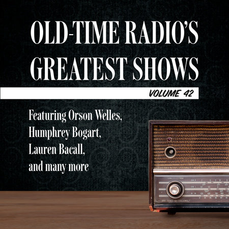 Old-Time Radio's Greatest Shows, Volume 42 by 