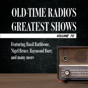 Old-Time Radio's Greatest Shows, Volume 70