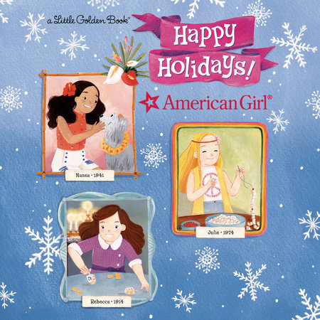 Happy Holidays! (American Girl) by Lauren Diaz Morgan