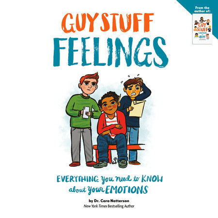 Guy Stuff Feelings: Everything you need to know about your emotions by Dr. Cara Natterson