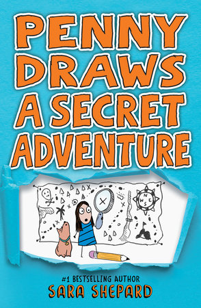 Penny Draws a Secret Adventure by Sara Shepard