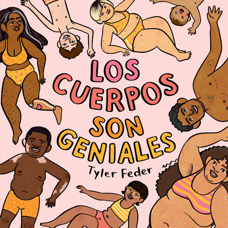 Los cuerpos son geniales by Tyler Feder